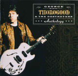 : George Thorogood - Discography 1974-2011 