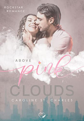 : Caroline St  Charles - Beyond Pink Clouds - Liebesroman