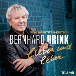: Bernhard Brink - lieben und leben (Schlagertitan-Edition) (2021)