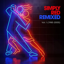 : Simply Red - Remixed Vol. 1 (1985 – 2000) (2021)
