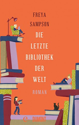 : Freya Sampson - Die letzte Bibliothek der Welt