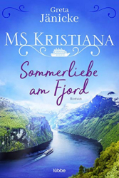 : Greta Jänicke - Ms Kristiana: Sommerliebe am Fjord