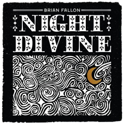 : Brian Fallon - Night Divine (2021)