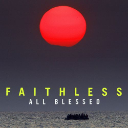 : Faithless - All Blessed (Deluxe Reissue) (2021)