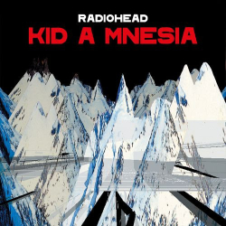 : Radiohead - KID A MNESIA (2021)