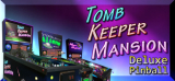 : Tomb Keeper Mansion Deluxe Pinball-Plaza
