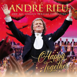 : André Rieu & Johann Strauss Orchestra - Happy Together (2021)
