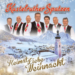 : Kastelruther Spatzen - HeimatLiebe Weihnacht (2021) 