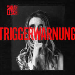 : Sarah Lesch - Triggerwarnung (2021)