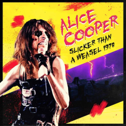 : Alice Cooper - Slicker than a Weasel 1978 (2021)