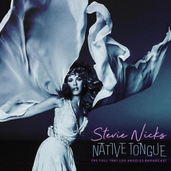 : Stevie Nicks - Native Tongue (Live 1981) (2021)