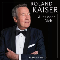 : Roland Kaiser - Alles oder dich (Edition 2020) (2020)