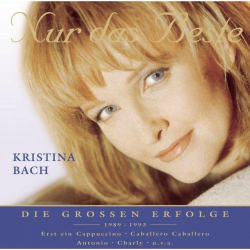 : Kristina Bach - Nur das Beste (Die Grossen Erfolge) (2003)