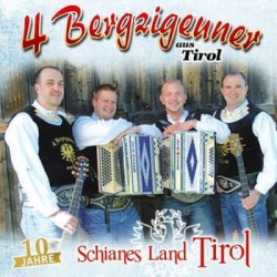 : 4 Bergzigeuner Aus Tirol - Schianes Land Tirol (10 Jahre) (2015)