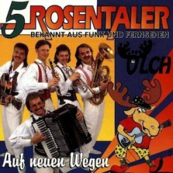 : 5 Rosentaler - Auf Neuen Wegen (1994)