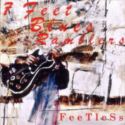 : 7 Feet Blues Rambler - Feetless (2000)