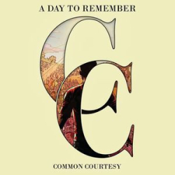 : A Day To Remember - Common Courtesy (2013)