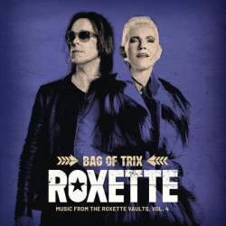: Roxette - Bag Of Trix Vol. 4 (Music From The Roxette Vaults) (2020)