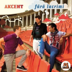 : Akcent - Fara Lacrimi (2009)