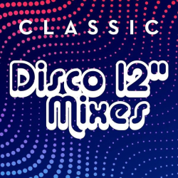 : Classic Disco 12'' Mixes (2021)