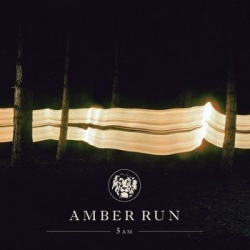 : Amber Run - 5AM (2015)