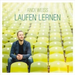 : Andi Weiss - Laufen Lernen (2016)