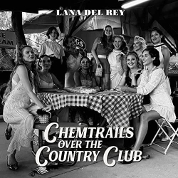: Lana Del Rey - Chemtrails Over The Country Club (2021)