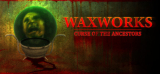 : Waxworks Curse Of The Ancestors-Skidrow