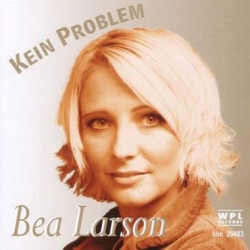 : Bea Larson - Kein Problem (2005)