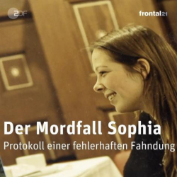 : Frontal21 Der Mordfall Sophia - Protokoll einer fehlerhaften Fahndung 2019 German Doku 720p Hdtv x264-ConNi