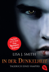 : Lisa J. Smith - Tagebuch eines Vampirs 3 - In der Dunkelheit