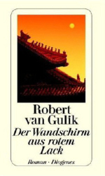 : Robert van Gulik - Der Wandschirm aus rotem Lack