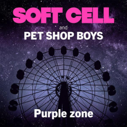 : Soft Cell & Pet Shop Boys - Purple Zone (2022)