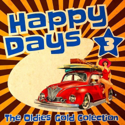 : Happy Days - The Oldies Gold Collection (Volume 3) (2022)