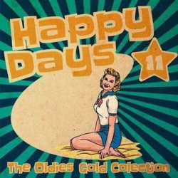 : Happy Days - The Oldies Gold Collection [Volume 11] (2022)