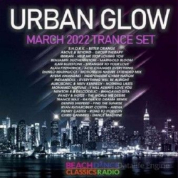 : Urban Glow: March Trance Set (2022)