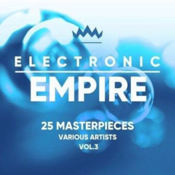 : Electronic Empire [25 Masterpieces] Vol. 3 (2022)