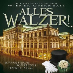 : Alles Walzer (Die Offizielle CD Zum Wiener Opernball) (2010)