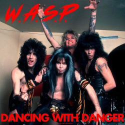 : W.A.S.P.  - Dancing With Danger (Live 1986) (2022)