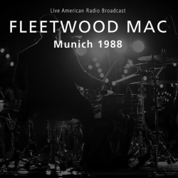 : Fleetwood Mac - Munich 1988 - Live American Radio Broadcast (Live) (2022)