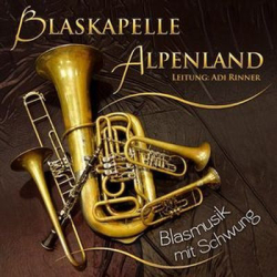 : Blaskapelle Alpenland - Blasmusik Mit Schwung (2015)