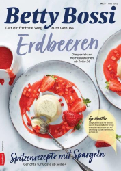 : Betty Bossi Das Magazine für Kochen und Geniessen No 05 Mai 2022
