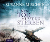 : Susanne Mischke - Einen Tod musst Du sterben