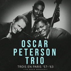 : Oscar Peterson Trio - Trois en Paris '57-'63 (live) (2022)