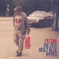 : Fatoni - Die Zeit heilt alle Hypes (2014)
