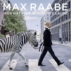 : Max Raabe, Palast Orchester & Peter Plate - Wer hat hier schlechte Laune (2022)
