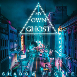 : My Own Ghost - Shadow People (2022)