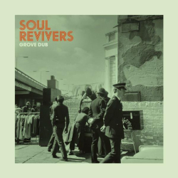 : Soul Revivers - Grove Dub (2022)