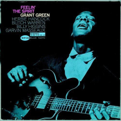 : Grant Green - Feelin' The Spirit (1963)