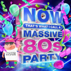 : NOW That's What I Call A Massive 80s Party (4CD) (2022)